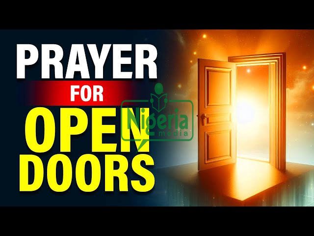 Ask God To Open Every Closed Door In Your Life With These 4 Prayer Points